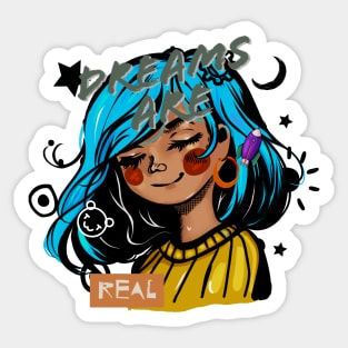 Dreams Are Real Sticker